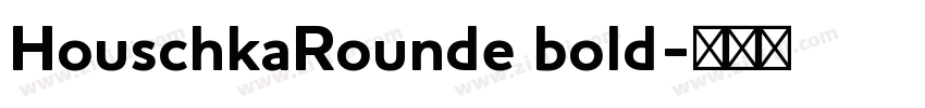 HouschkaRounde bold字体转换